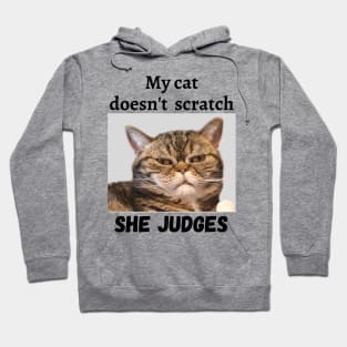 My cat doesn't scratch she Judges Hoodie